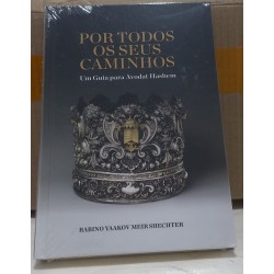 Por Todos os Seus Caminhos – Um Guia para Avodat Hashem